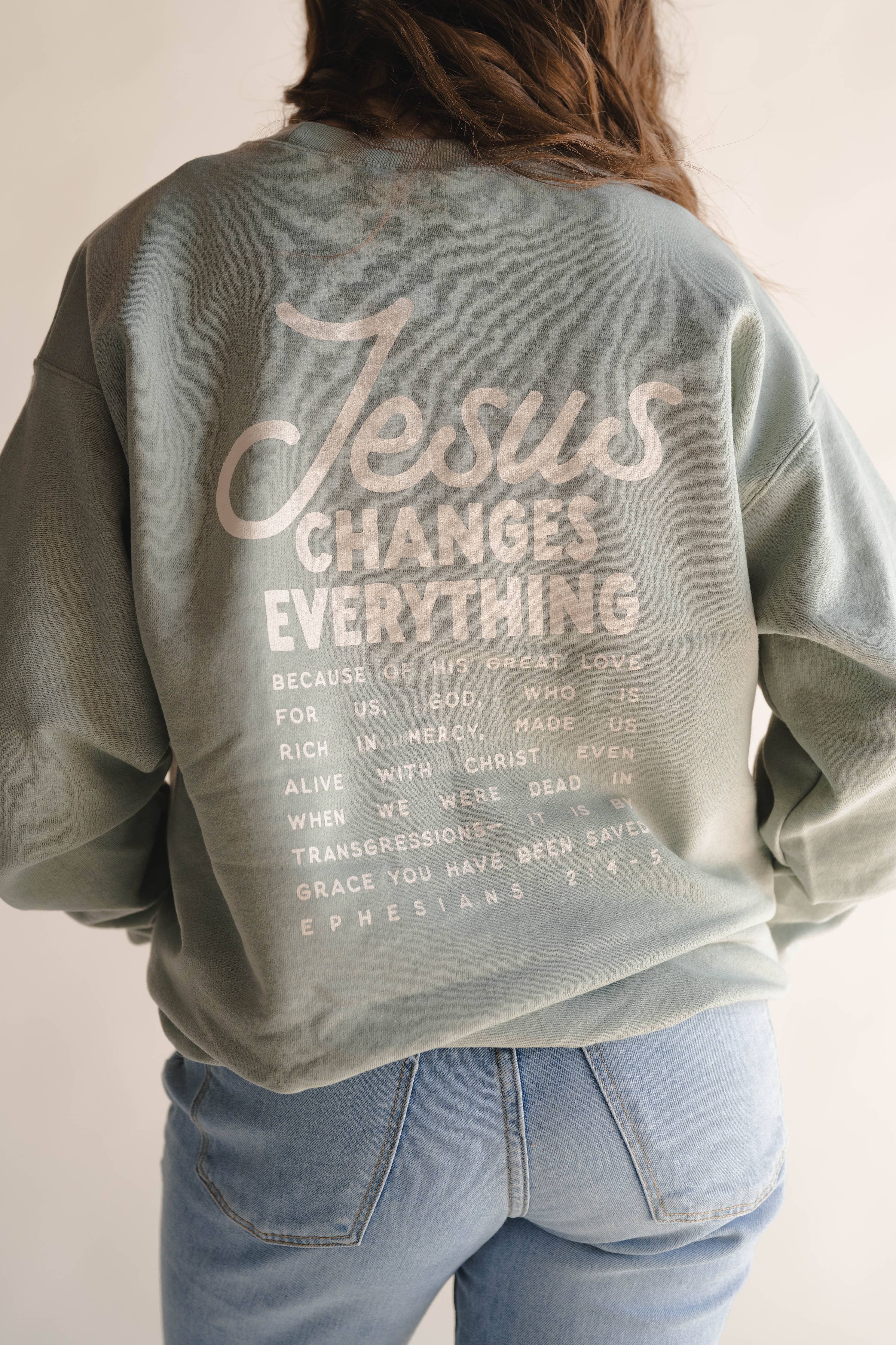 Jesus Changes Everything Pullover | Christian Pullover: XL, L, M, S